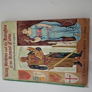 King Arthur and the Knights of the Round Table (A Golden illustrated classic)